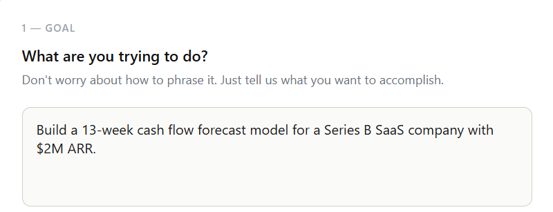 Insight goal screen showing the prompt: Build a 13-week cash flow forecast model for a Series B SaaS company with $2M ARR.